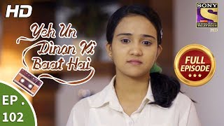 Yeh Un Dinon Ki Baat Hai  -  Ep 102 -  Full Episode -  24th January, 2018