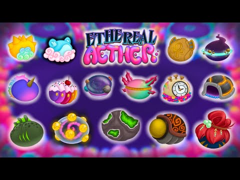 ETHEREAL AETHER - All Monster Eggs - My Singing Monsters (fanmade)