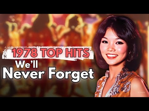 Top 10 - 1978 Songs We Will Never Forget