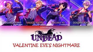 Valentine Eve's Nightmare - UNDEAD color coded lyrics (KAN/ROM/ENG)