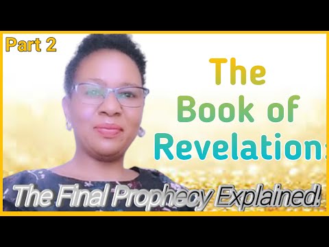 THE BOOK OF REVELATION: The Final Prophecy Explained Part 2 #catherinefoluso