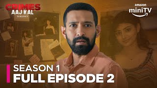 Crimes Aaj Kal Season 1 Episode 2 | New Hindi Crime Drama Web Series 2024 | Amazon miniTV