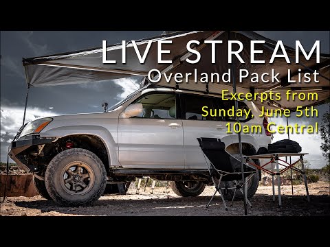 Overland Pack List - Excerpts From Patron Live Stream