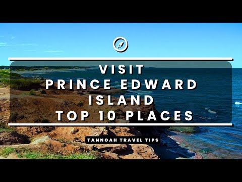 Visit Prince Edward Island - Top 10 Locations