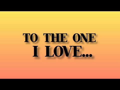 Love Letter From the Heart: To the One I Love