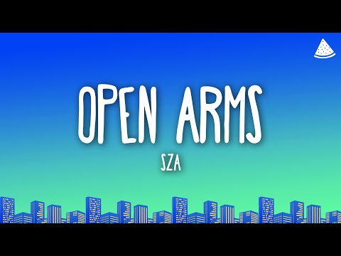 SZA - Open Arms (Lyrics)