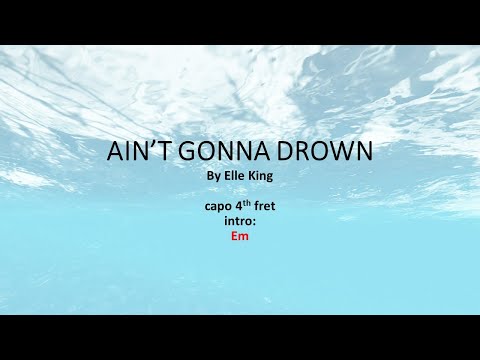 Ain't Gonna Drown by Elle King - Easy acoustic chords and lyrics