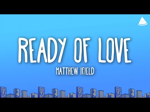 Matthew Ifield - Ready For Love (Lyrics)