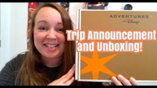 Adventures By Disney Trip Announcement and Unboxing!