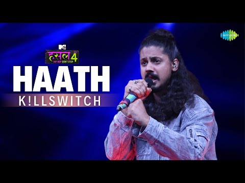 Haath | K!LLSWITCH | MTV Hustle 4