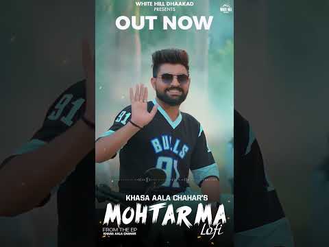 Mohtarma Lofi | Out Now | Khasa Aala Chahar | Latest Haryanvi Lofi