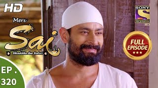 Mere Sai - Ep 320 - Full Episode - 14th December, 2018