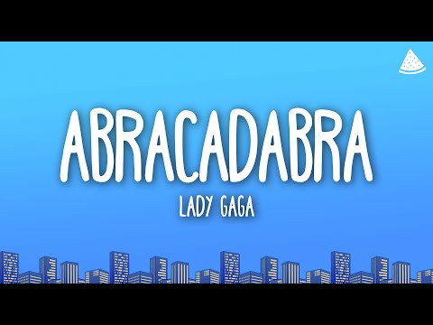 Lady Gaga - Abracadabra (Lyrics)