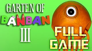 GARTEN OF BANBAN 3 | Full Game Walkthrough | No Commentary