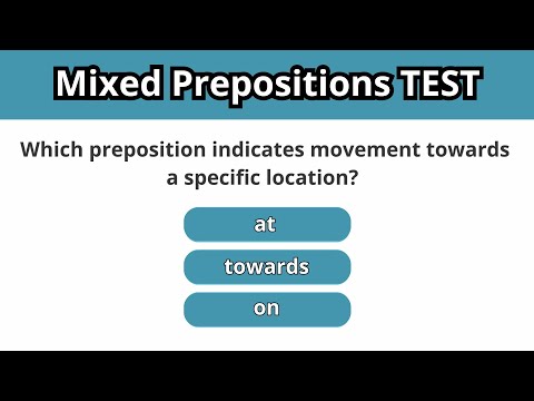 Mixed Prepositions Test -  How many of these 15 tricky questions do you know? – English Grammar Test