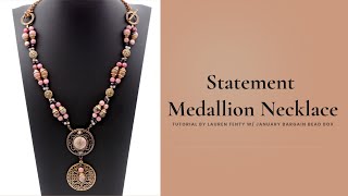 Dusty Rose Medallion Statement Necklace Tutorial w/ Lauren Fenty : January 2025 Bargain Bead Box