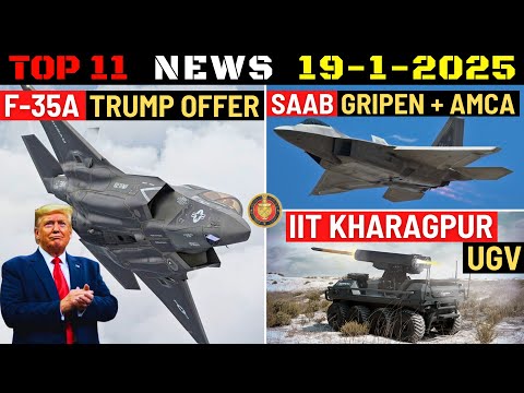 Indian Defence Updates : F-35A Trump Offer,SAAB in AMCA,12 Naval Tejas,IIT Kharagpur UGV,Cheel Drone