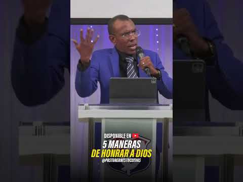 5 MANERAS DE HONRRAR A DIOS | PASTOR ERNESTO CUEVAS #pastorernestocuevas #FE #reflexion