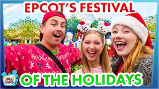 We Did EVERYTHING At EPCOT Festival of the Holidays: ALL the Food, Entertainment, and MORE