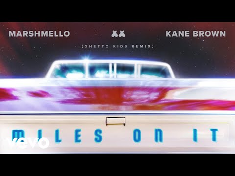 Marshmello, Kane Brown - Miles On It (Ghetto Kids Remix [Official Audio])