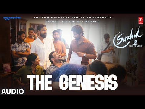 The Genesis Audio | Suzhal - The Vortex 2 | Kathir, Aishwarya Rajesh | Sam CS | Bramma, Sarjun KM