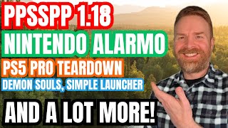 Big Release for PPSSPP (App Store problems?), Nintendo Alarmo HACKED and a lot more