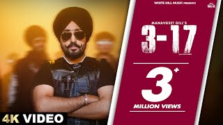 MANAVGEET GILL : 3-17 (Official Video) Sobit | Kanji Porh | Punjabi Songs 2024