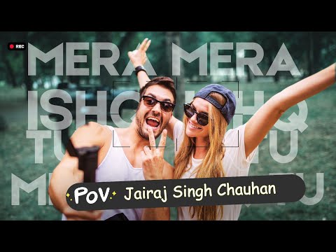 Mera Ishq tu || Jairaj Singh Chauhan