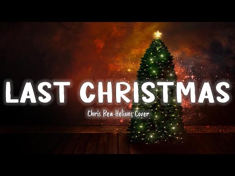 Last Christmas - Chris Rea (Helions Cover) [Lyrics]