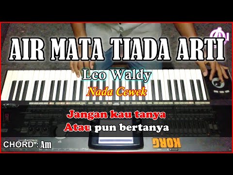 AIR MATA TIADA ARTI - Leo waldy - Karaoke Dangdut Korg Pa3X (Nada cewek)