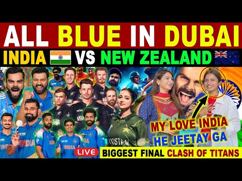 ALL BLUE IN DUBAI | INDIA🇮🇳 VS NEW ZEALAND🇳🇿 BIG MATCH | CHAMPIONS TROPHY 2025 FINAL