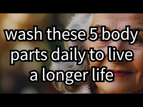 Wash These 5 Body Parts DAILY to Live a Longer Life | Life Advice