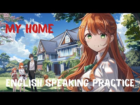 Easy English Speaking – My Home – Everyday English conversations