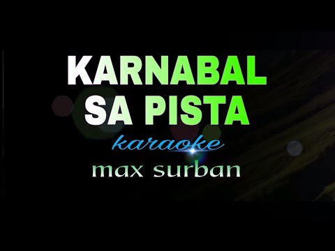 KARNABAL SA PISTA v2  max surban karaoke