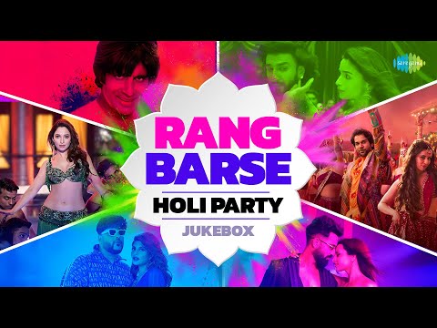 Rang Barse - Holi Party Jukebox | Aayi Nai, Paani Paani, Tauba Tauba, Say Na Say Na, Mungda