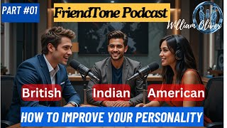 How to Build a Strong Personality | Learn English with Podcast Conversation Episode 1