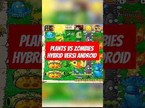 PLANTS VS ZOMBIES HYBRID VERSI ANDROID‼️ #shorts #pvz #pvzhybrid #pvzfusion #plantsvszombies