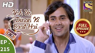 Yeh Un Dinon Ki Baat Hai - Ep 215 - Full Episode - 29th June, 2018