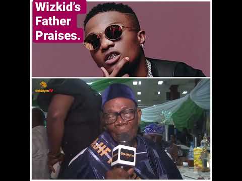 Wizkid’s Dad praises him in an interview #wizkid #wizkidayo #wizkidtypebeats #starboy