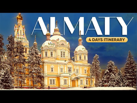 Almaty Travel Guide - 4 Day Itinerary in Kazakhstan's Apple City