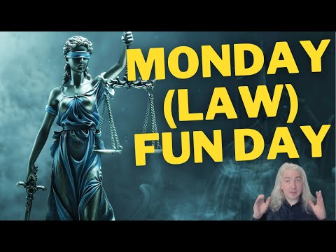 Monday (Law) Fun Day