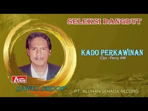 SAFEI SROOP - KADO PERKAWINAN  ( Official Musik ) HD