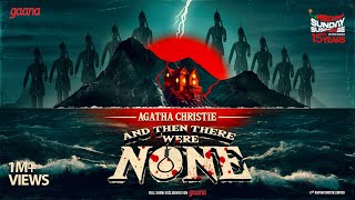 Sunday Suspense | And Then There Were None | Agatha Christie | Mirchi Bangla