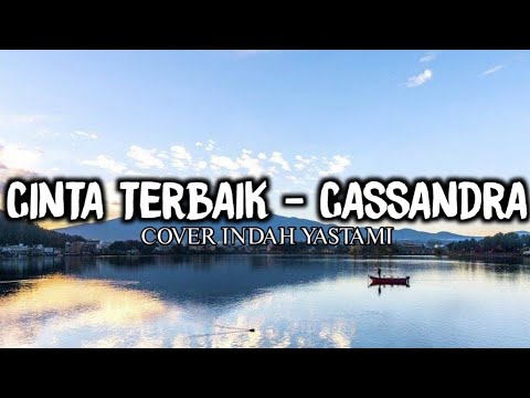 CINTA TERBAIK - CASSANDRA (COVER @IndahYastamiOfficial)