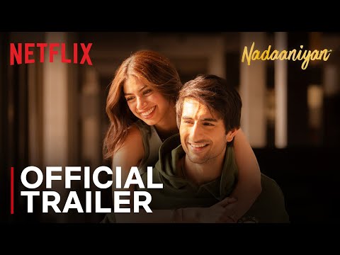 Nadaaniyan | Official Trailer | Ibrahim Ali Khan, Khushi Kapoor | Netflix India