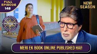 New Season | KBC S16 | Ep.148 | Full Episode | इस खिलाड़ी की एक Book online publish हो चुकी है