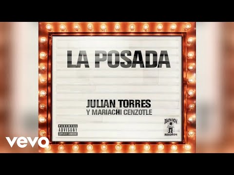 Julian Torres y Mariachi Cenzontle - La Posada (Official Visualizer)