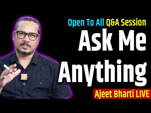 Open Q&A Session: Ask Me Anything | Ajeet Bharti Live