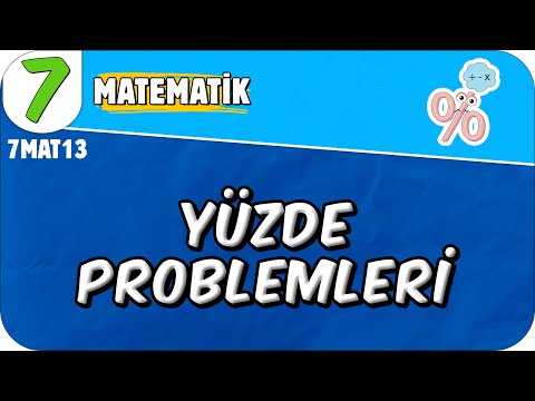 Yüzde Problemleri 📘 7MAT13 #2025