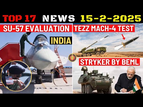 Indian Defence Updates : IAF Checks Su-57,Sheshnag-150 First Flight,Tezz Ramjet Test,Stryker by BEML